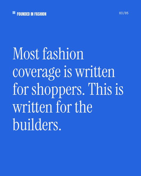 Most fashion coverage is written for shoppers. This is written for the person who has to pay the factory.